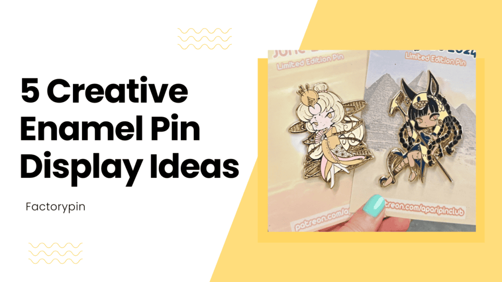 5 creative enamel pin display ideas to showcase your collection