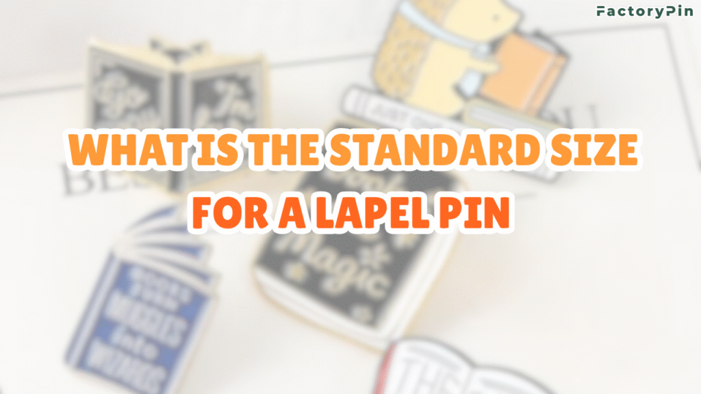 what is the standard size for a lapel pin