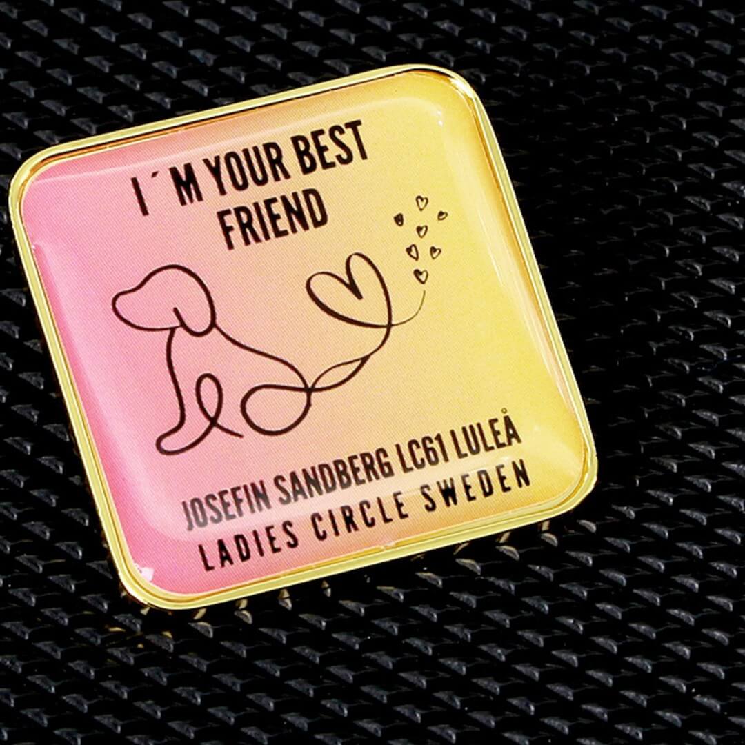 Dog and square best friend offset printed pin